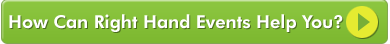 How Can Right Hand Events Help You?